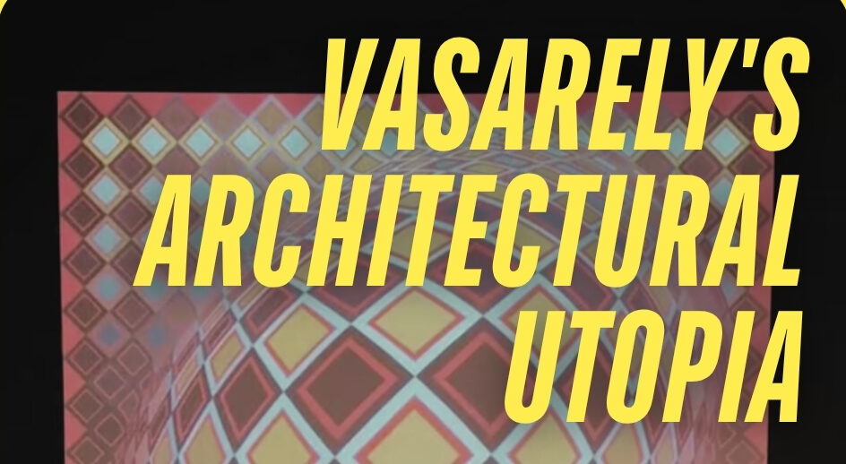 Vasarely architecture exhibition